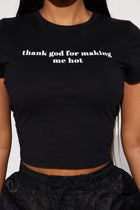 Thank God I'm Hot Tshirt - Black